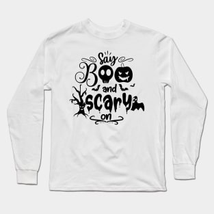 halloween design say boo and scary on text art Long Sleeve T-Shirt